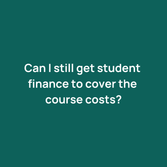 Can I still get student finance to cover the course costs text on blue /green background